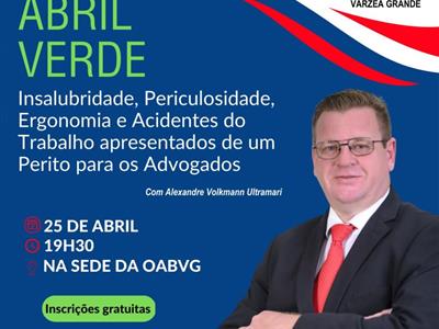 Foto da Notícia: OAB-MT convida para curso gratuito de segurança no ambiente de trabalho, em alusão ao Abril Verde